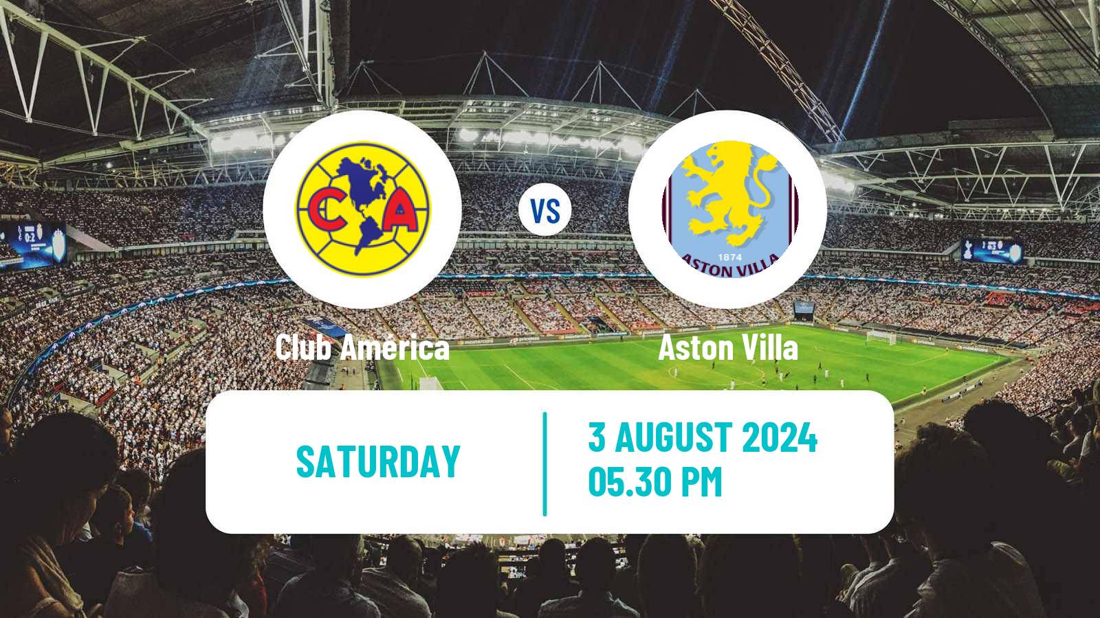 Soccer Club Friendly Club América - Aston Villa