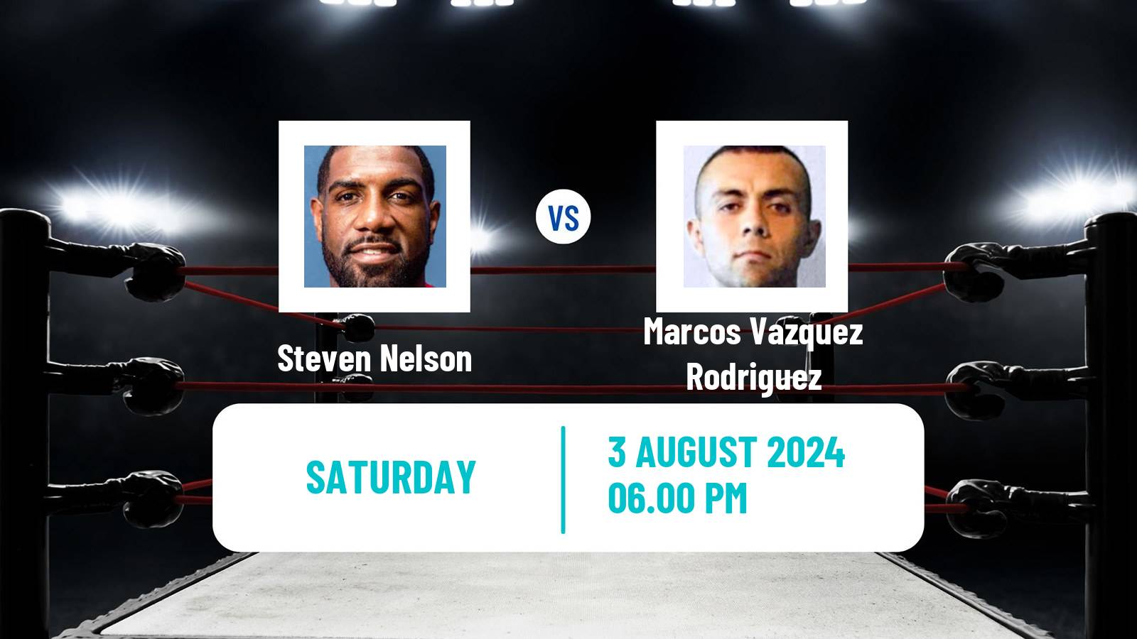 Boxing Super Middleweight Others Matches Men Steven Nelson - Marcos Vazquez Rodriguez