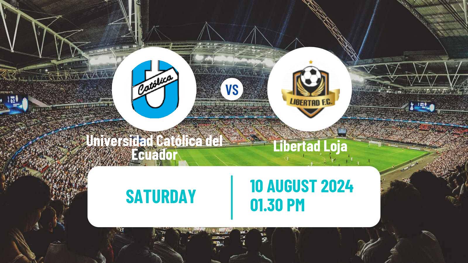 Soccer Ecuadorian Liga Pro Universidad Católica del Ecuador - Libertad Loja