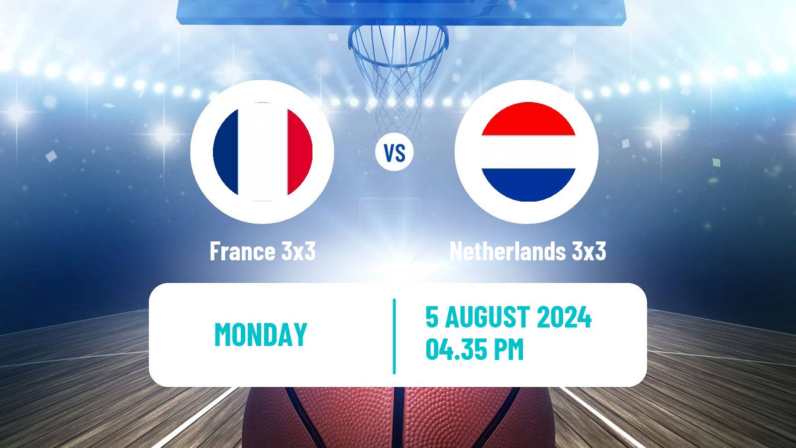 Basketball Olympic Games Basketball 3x3 France 3x3 - Netherlands 3x3