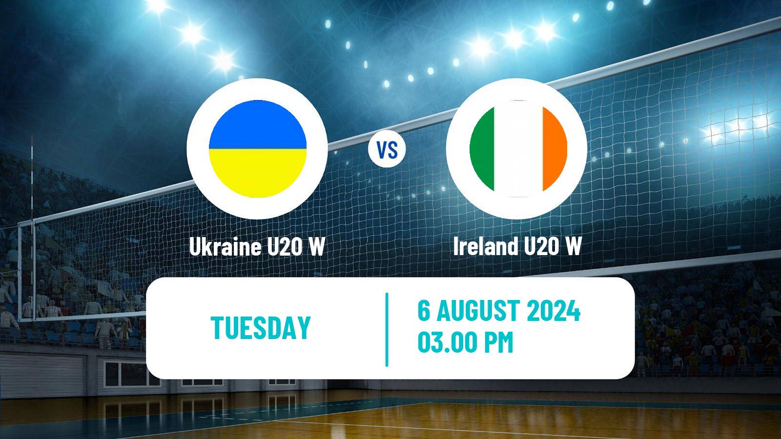 Volleyball European Championship U20 Volleyball Women Ukraine U20 W - Ireland U20 W