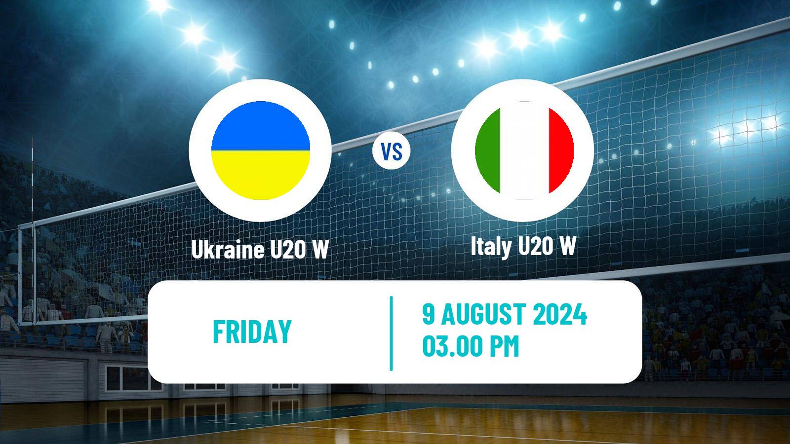 Volleyball European Championship U20 Volleyball Women Ukraine U20 W - Italy U20 W