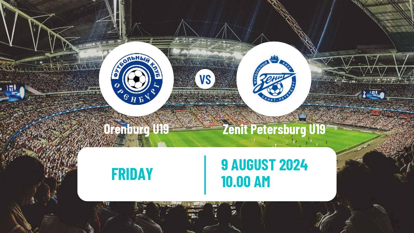 Soccer Russian Youth League Orenburg U19 - Zenit Petersburg U19