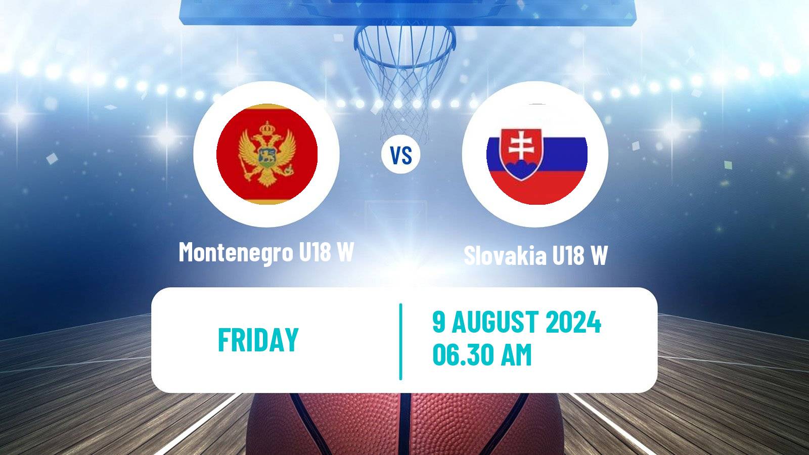 Basketball European Championship U18 B Basketball Women Montenegro U18 W - Slovakia U18 W