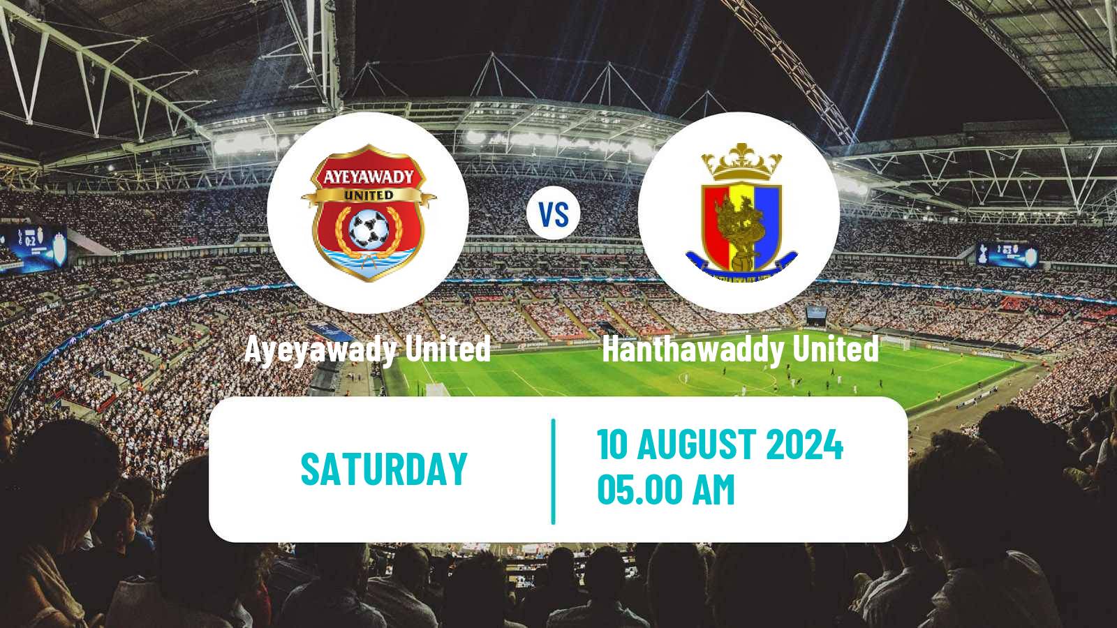 Soccer Myanmar National League Ayeyawady United - Hanthawaddy United