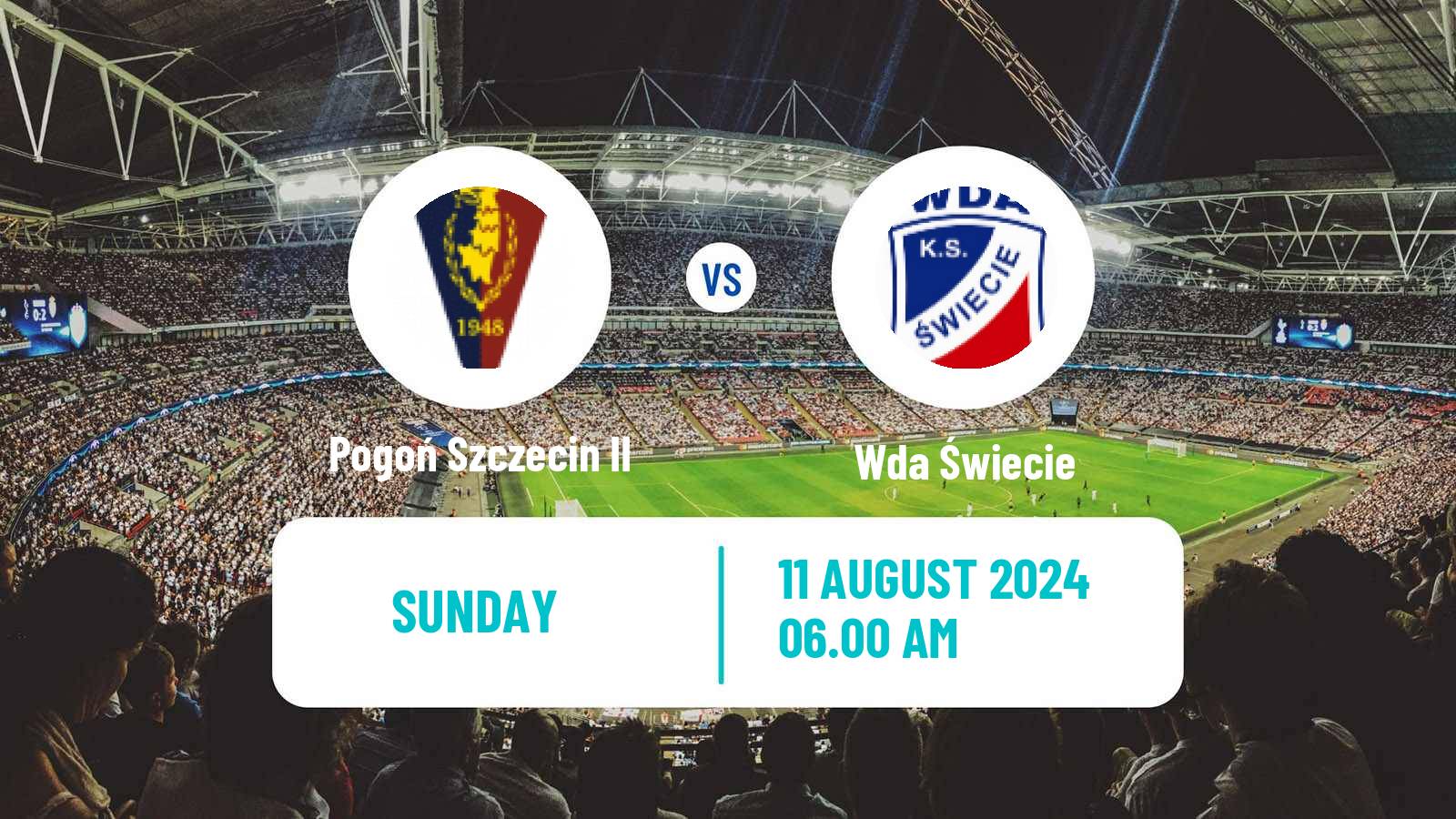 Soccer Polish Division 3 - Group II Pogoń Szczecin II - Wda Świecie