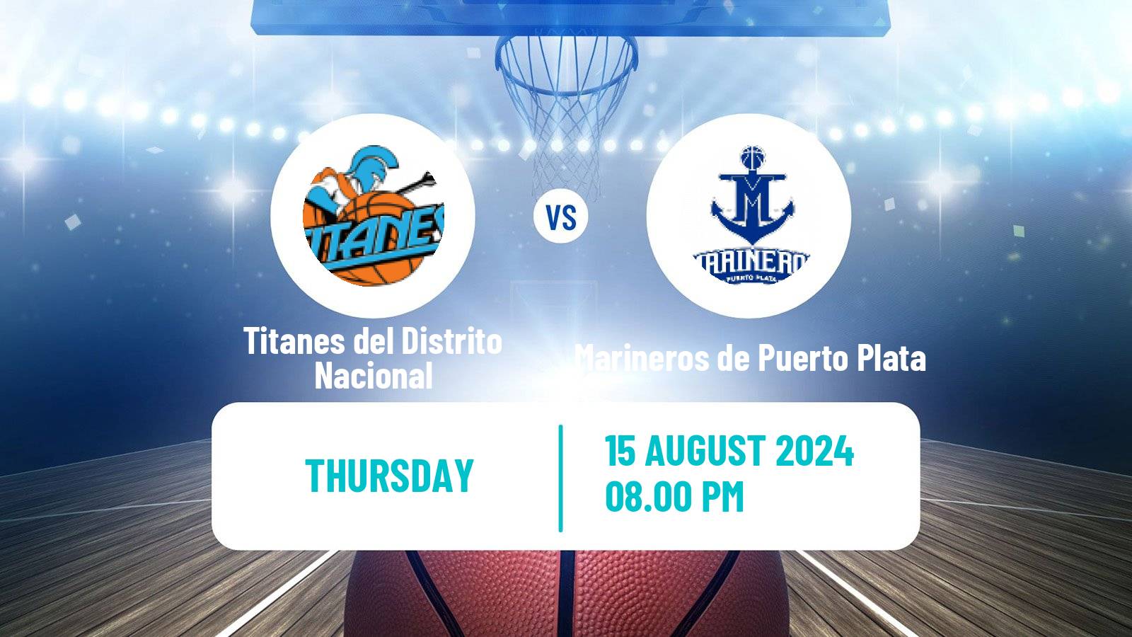 Basketball Dominican Republic LNB Basketball Titanes del Distrito Nacional - Marineros de Puerto Plata