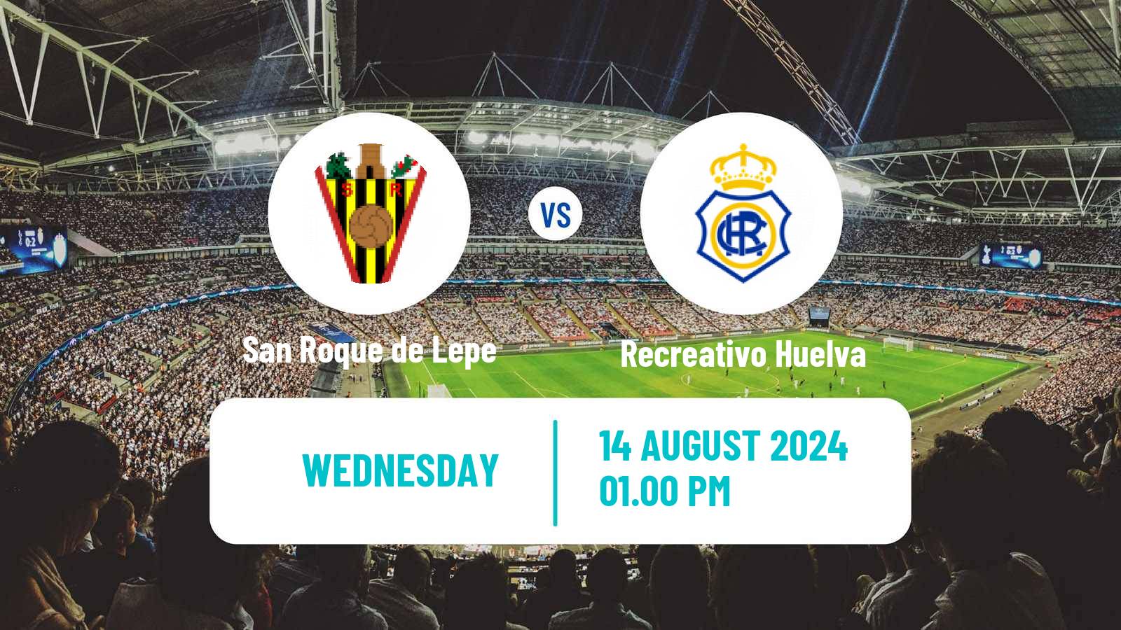 Soccer Club Friendly San Roque de Lepe - Recreativo Huelva