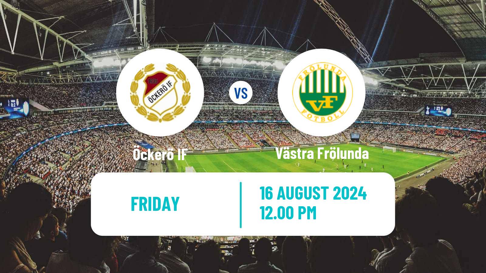 Soccer Swedish Division 2 - Västra Götaland Öckerö - Västra Frölunda