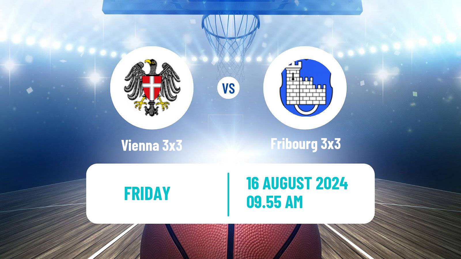 Basketball World Tour Lausanne 3x3 Vienna 3x3 - Fribourg 3x3