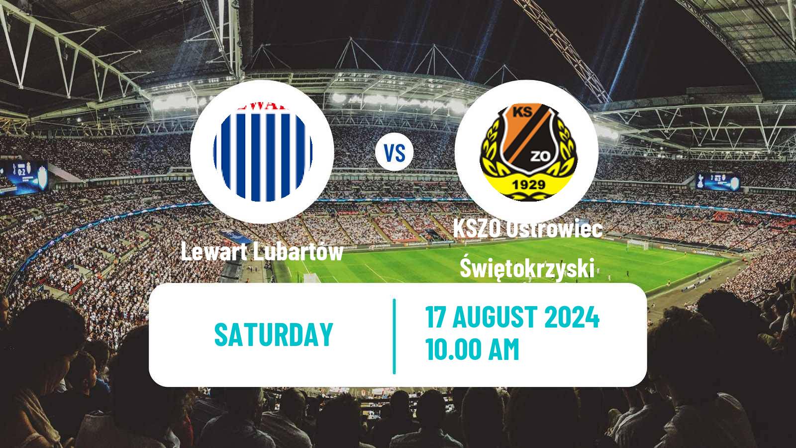 Soccer Polish Division 3 - Group IV Lewart Lubartów - KSZO Ostrowiec Świętokrzyski