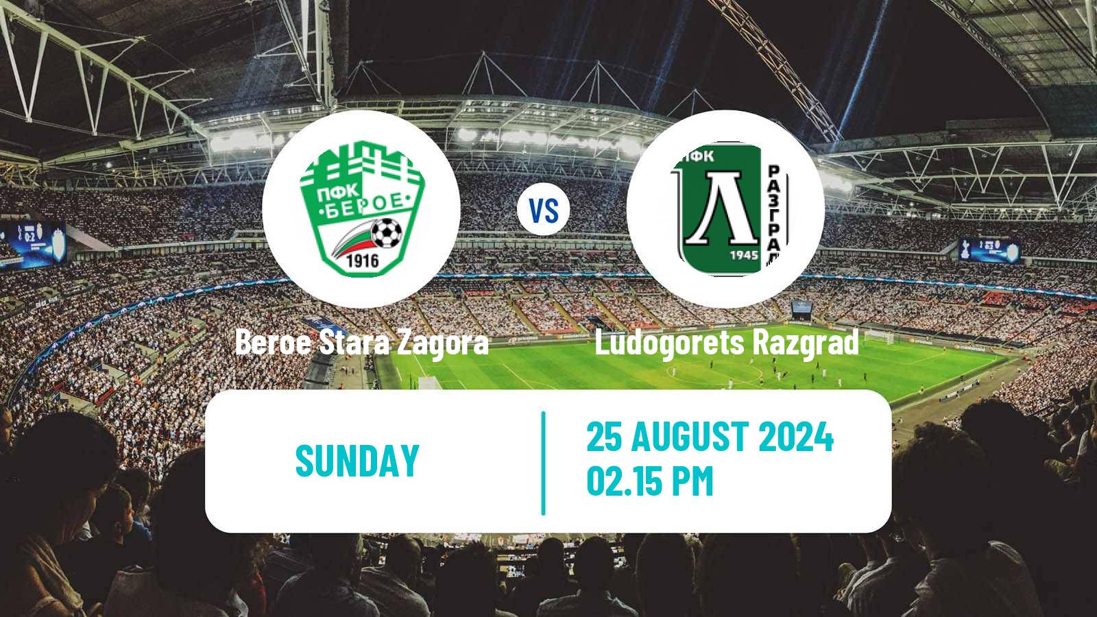 Soccer Bulgarian Parva Liga Beroe Stara Zagora - Ludogorets Razgrad