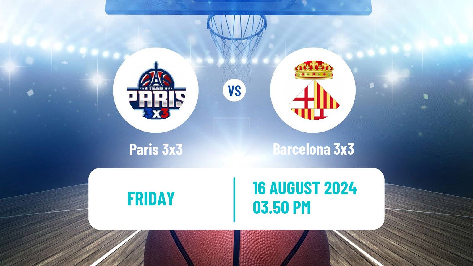 Basketball World Tour Lausanne 3x3 Paris 3x3 - Barcelona 3x3