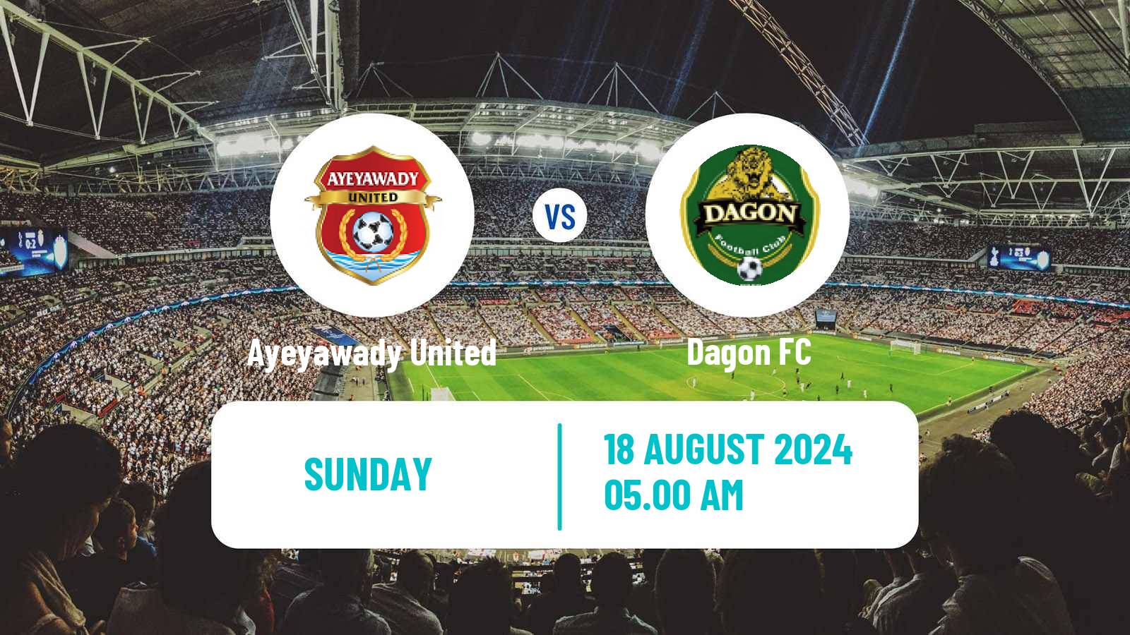 Soccer Myanmar National League Ayeyawady United - Dagon