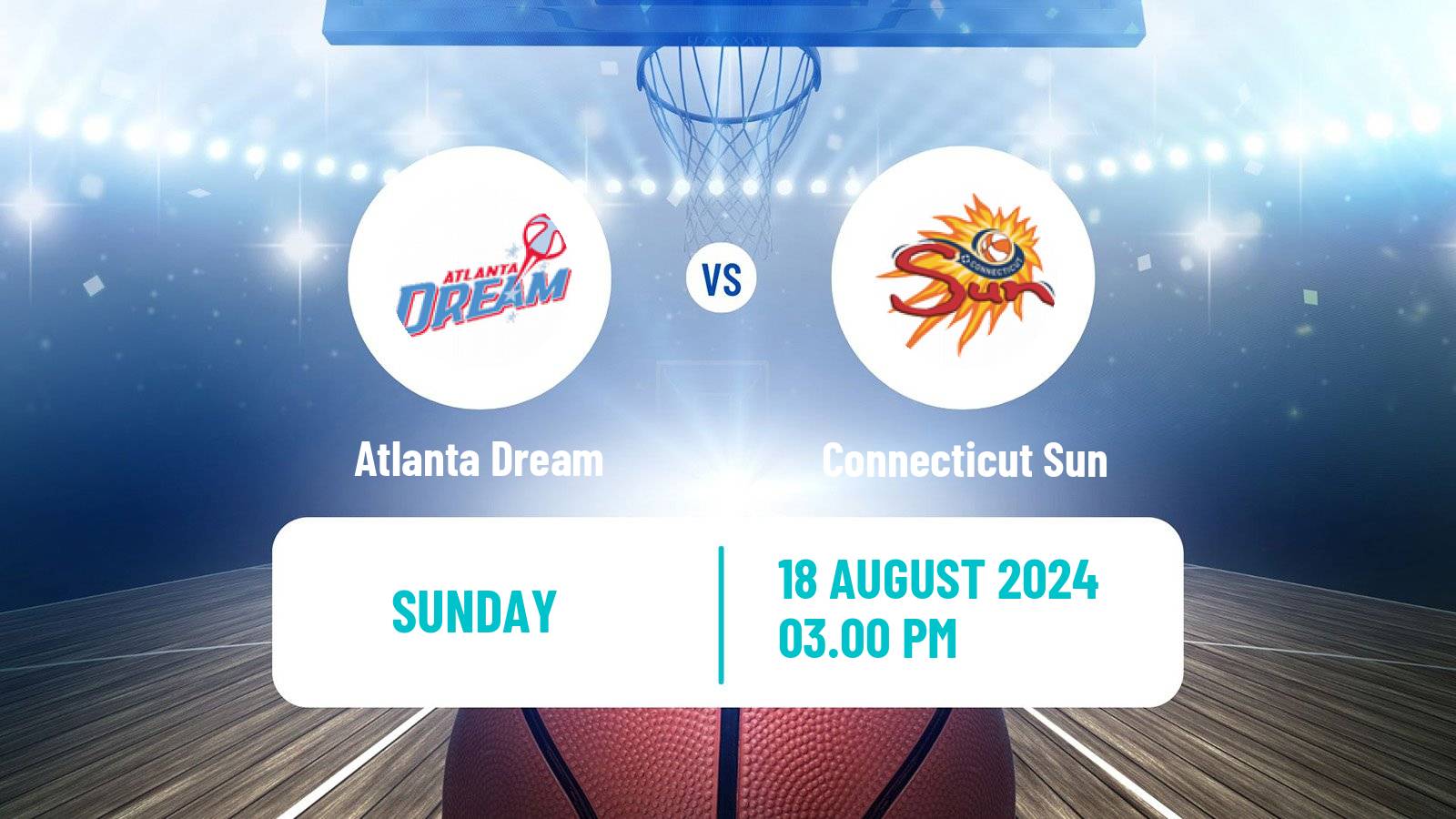 Basketball WNBA Atlanta Dream - Connecticut Sun