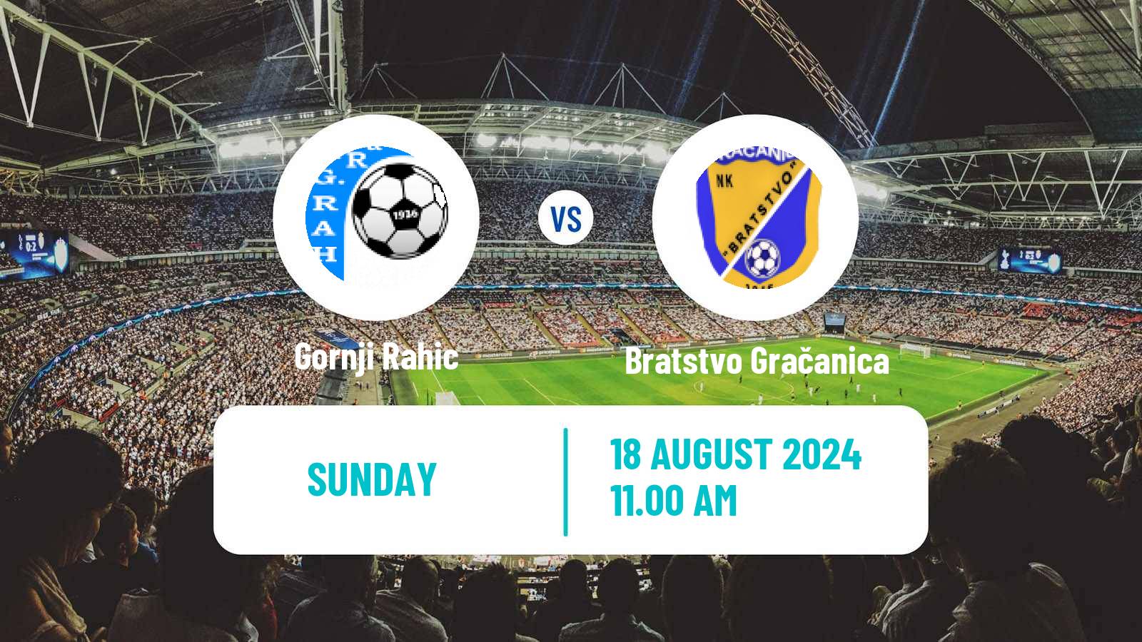 Soccer Bosnian Prva Liga FBiH Gornji Rahic - Bratstvo Gračanica