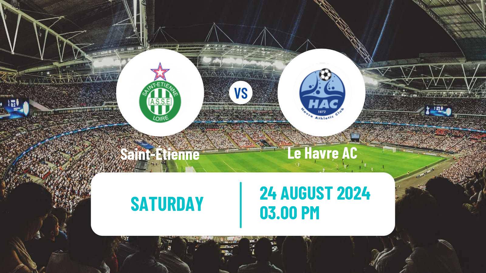 Soccer French Ligue 1 Saint-Étienne - Le Havre