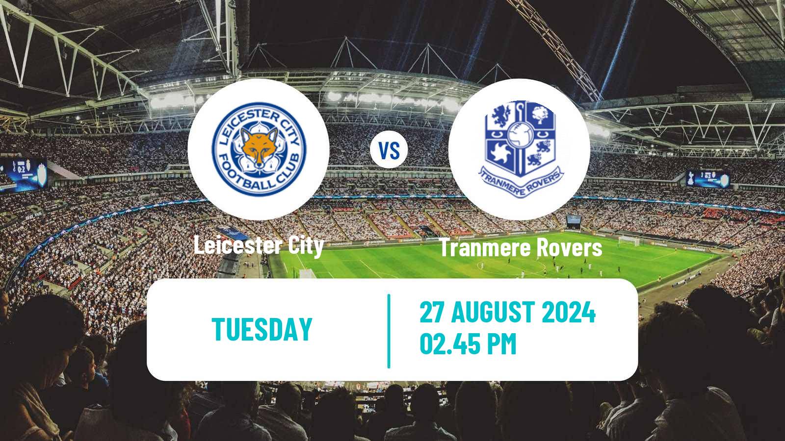 Soccer English League Cup Leicester City - Tranmere Rovers