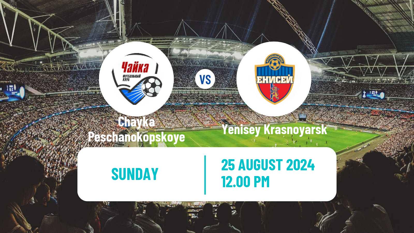 Soccer Russian FNL Chayka Peschanokopskoye - Yenisey Krasnoyarsk