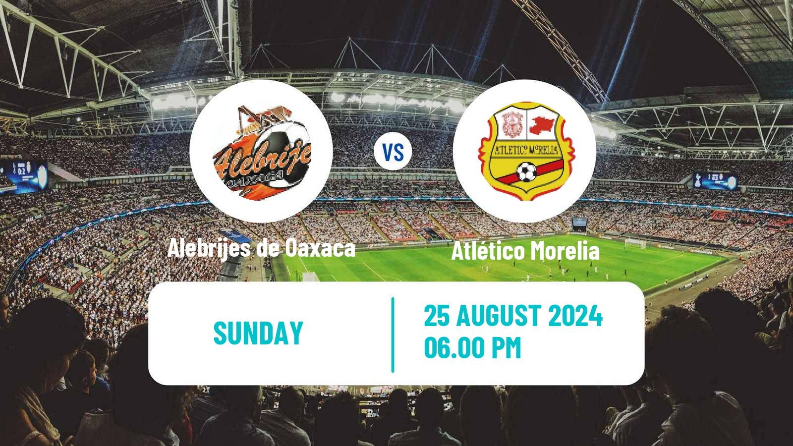 Soccer Mexican Liga de Expansion MX Alebrijes de Oaxaca - Atlético Morelia