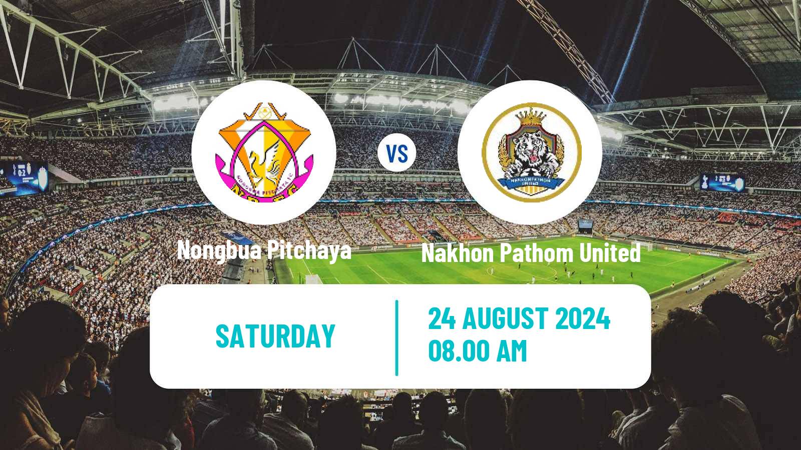 Soccer Thai League 1 Nongbua Pitchaya - Nakhon Pathom United