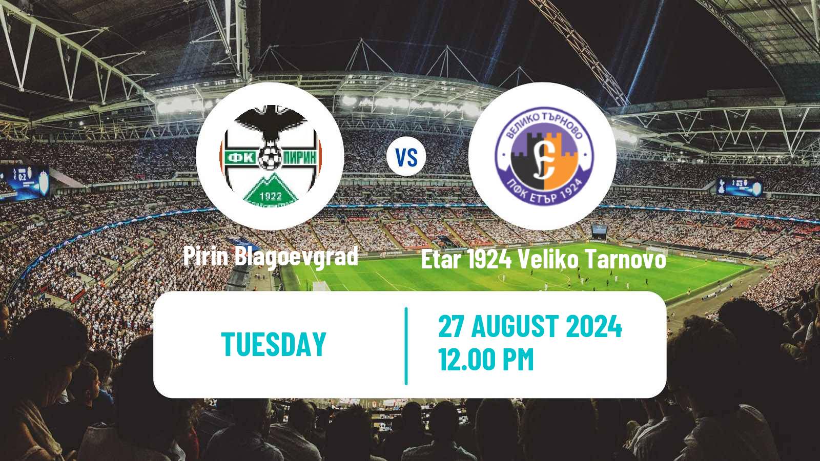 Soccer Bulgarian Vtora Liga Pirin Blagoevgrad - Etar 1924 Veliko Tarnovo