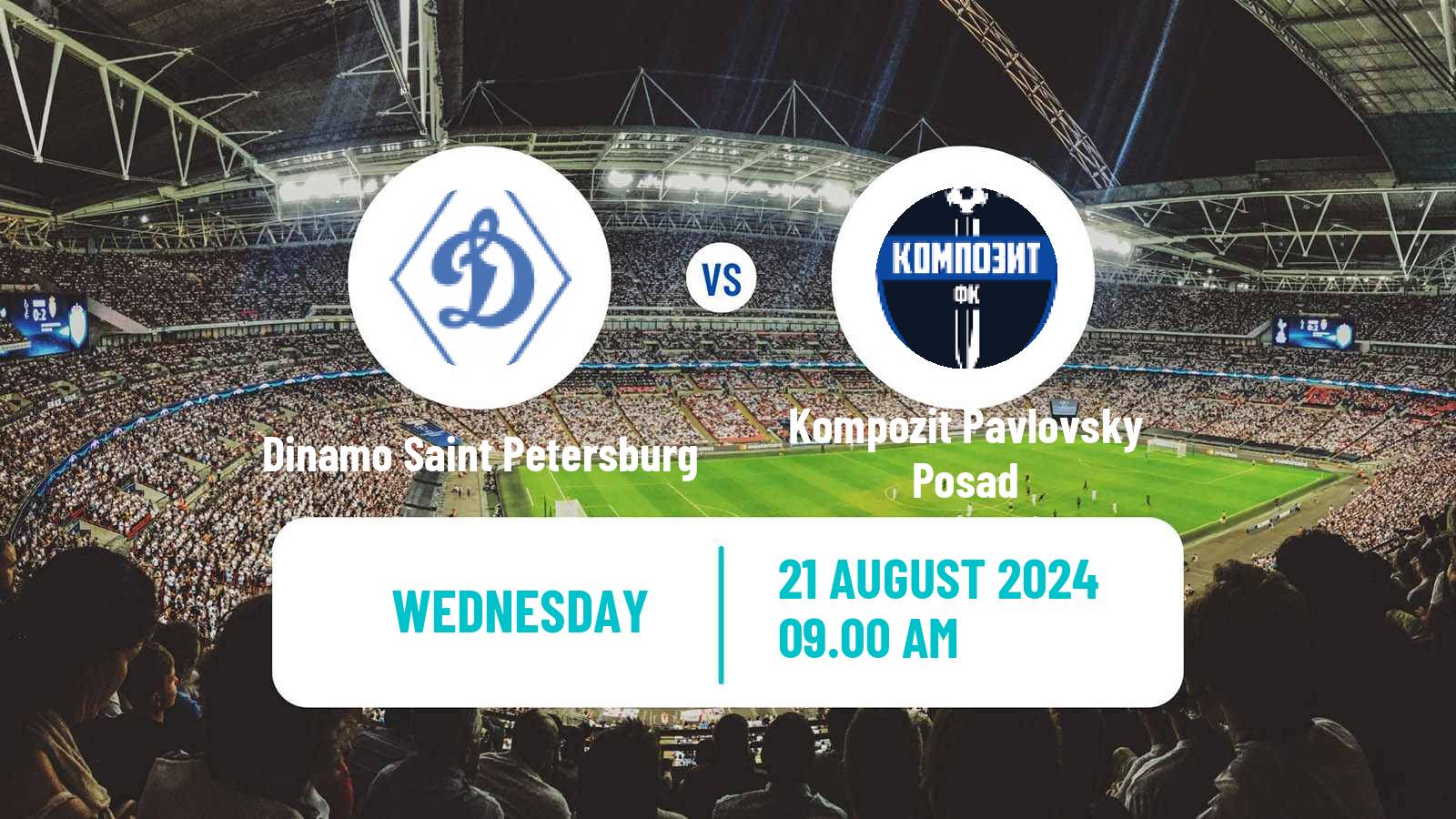 Soccer Russian Cup Dinamo Saint Petersburg - Kompozit Pavlovsky Posad