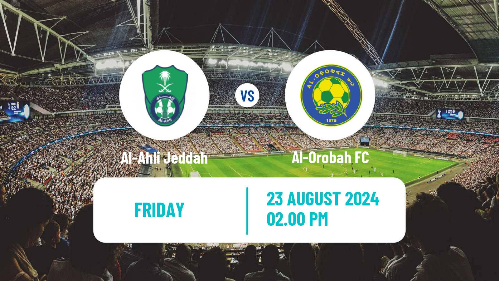 Soccer Saudi Professional League Al-Ahli Jeddah - Al-Orobah