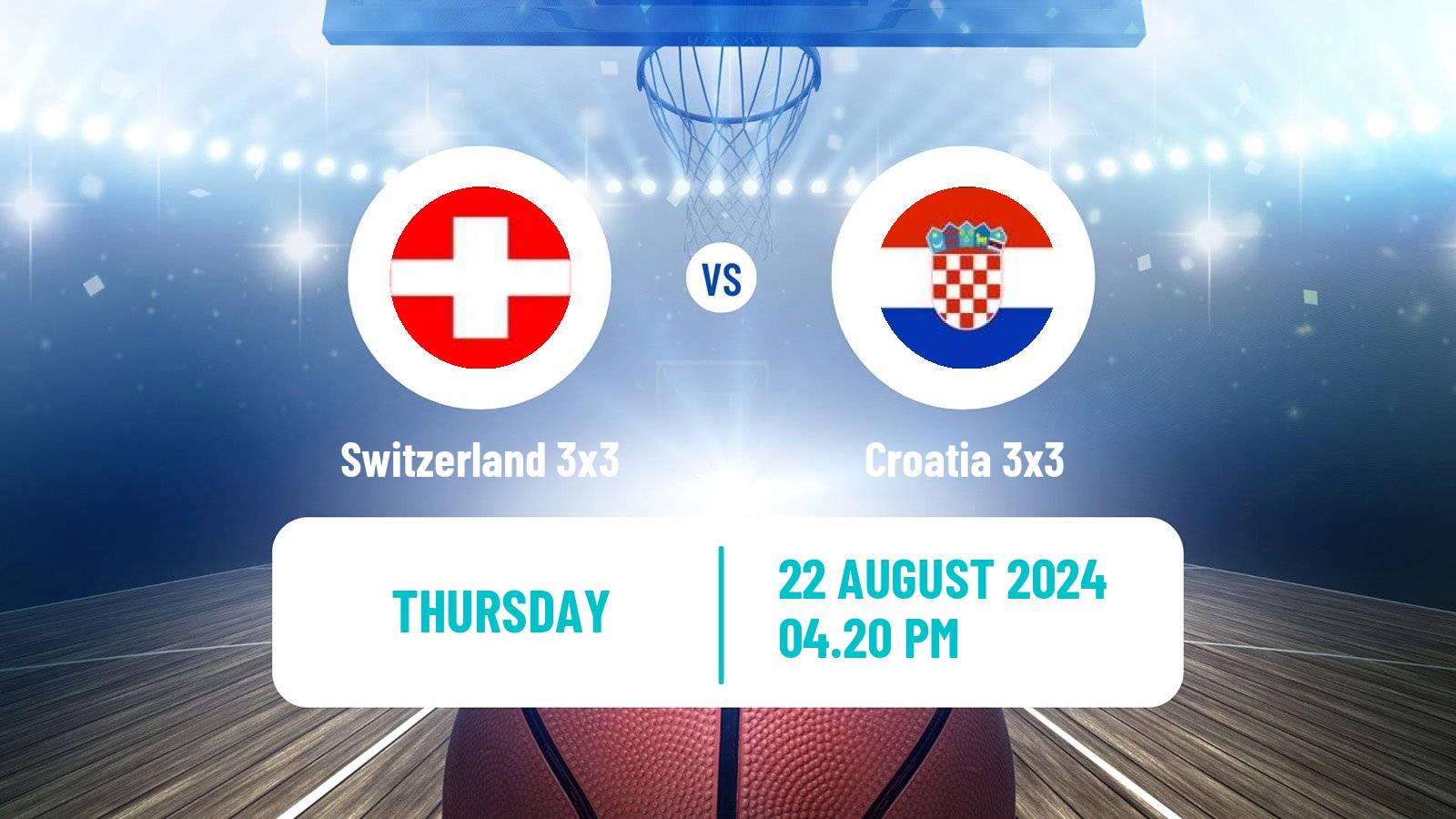 Basketball Europe Cup Basketball 3x3 Switzerland 3x3 - Croatia 3x3