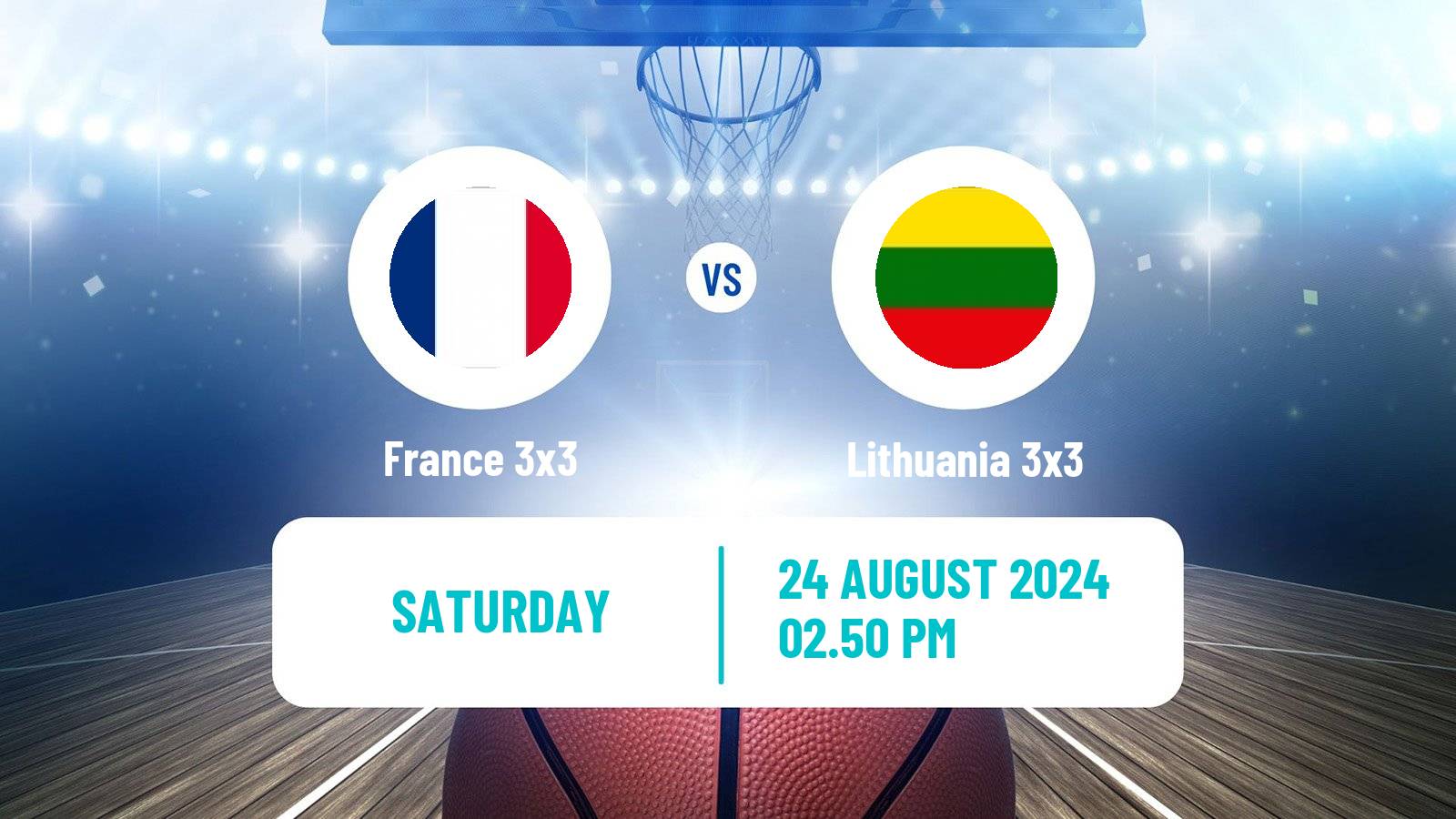 Basketball Europe Cup Basketball 3x3 France 3x3 - Lithuania 3x3