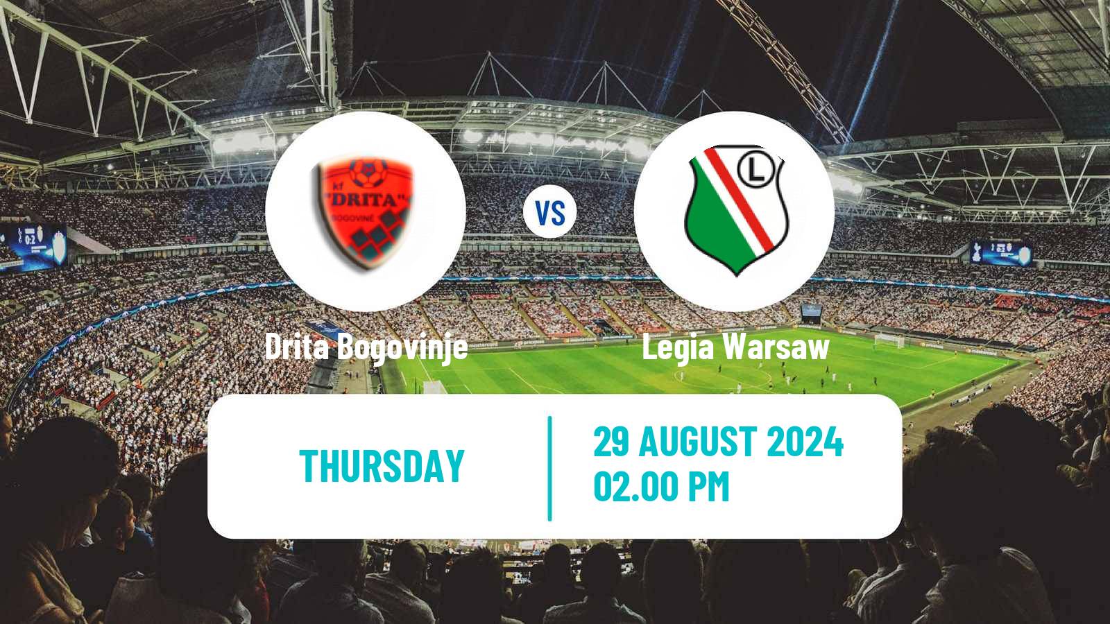 Soccer UEFA Europa Conference League Drita Bogovinje - Legia Warsaw