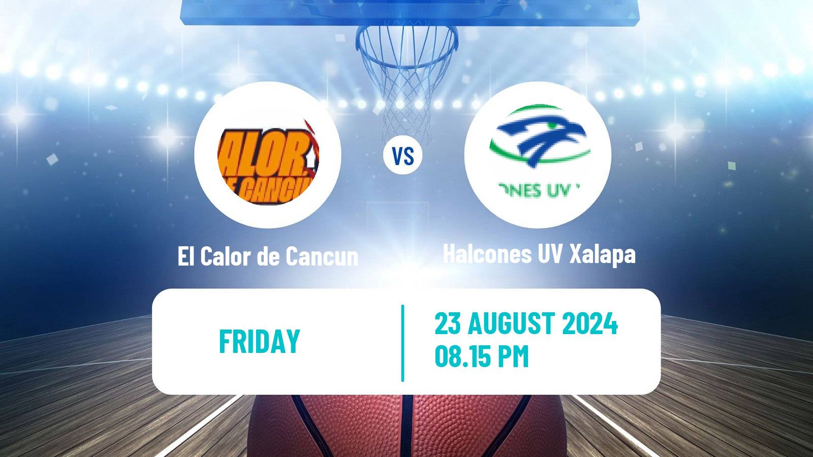 Basketball Mexican LNBP El Calor de Cancun - Halcones UV Xalapa