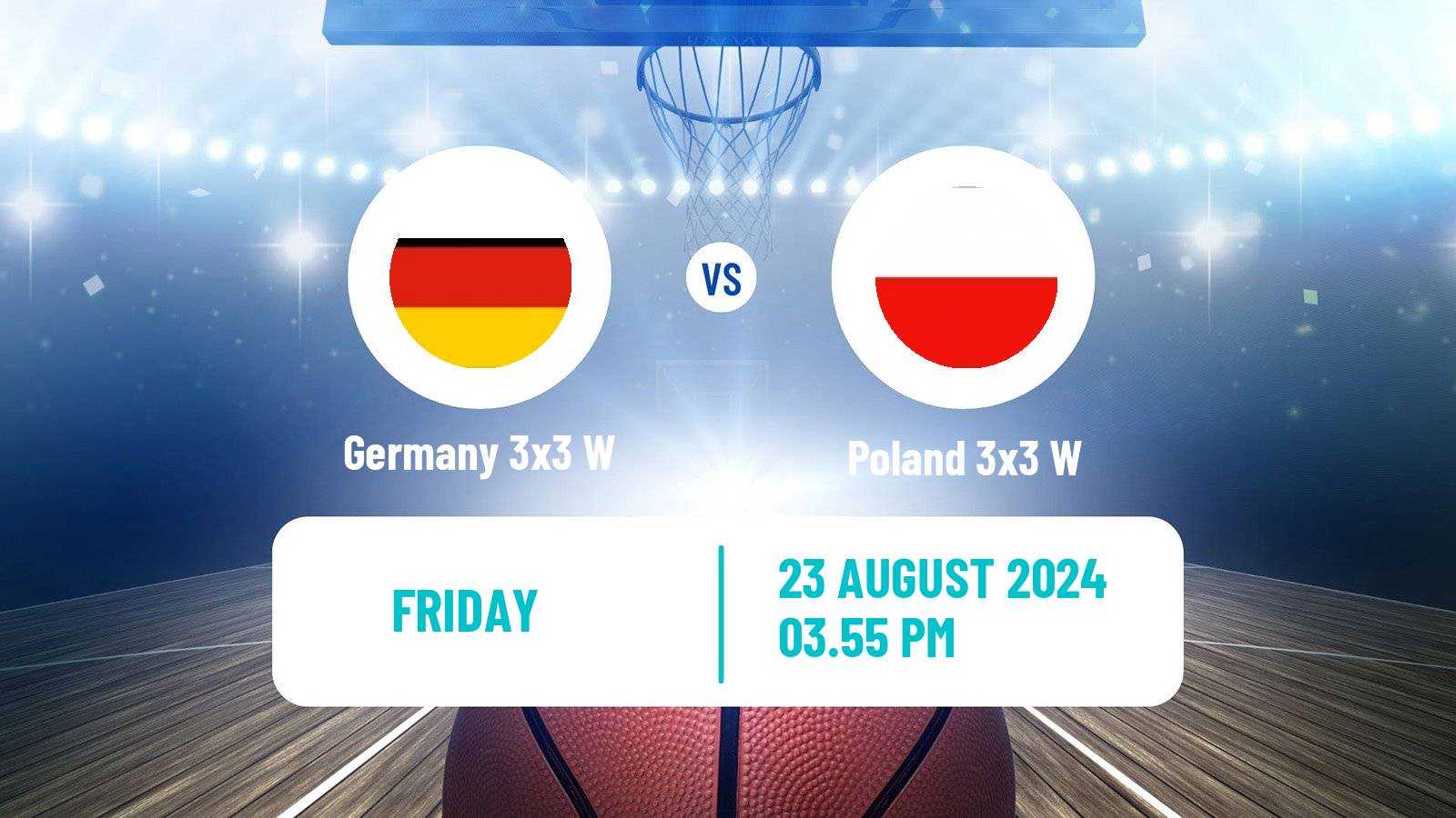 Basketball Europe Cup Basketball 3x3 Women Germany 3x3 W - Poland 3x3 W