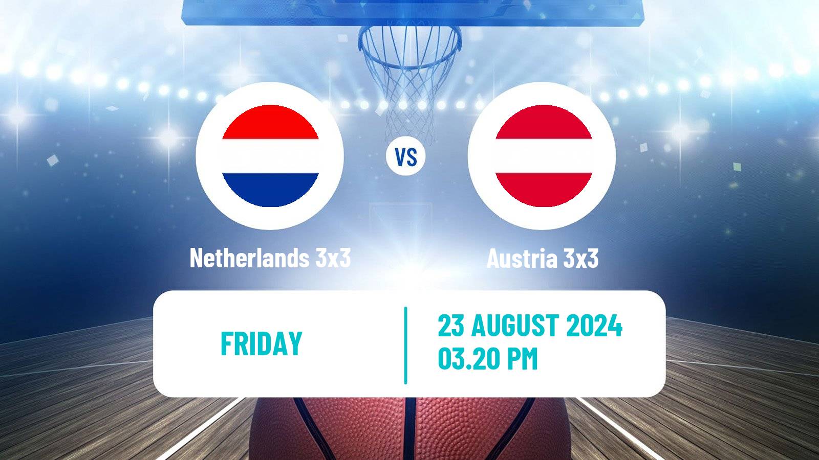 Basketball Europe Cup Basketball 3x3 Netherlands 3x3 - Austria 3x3