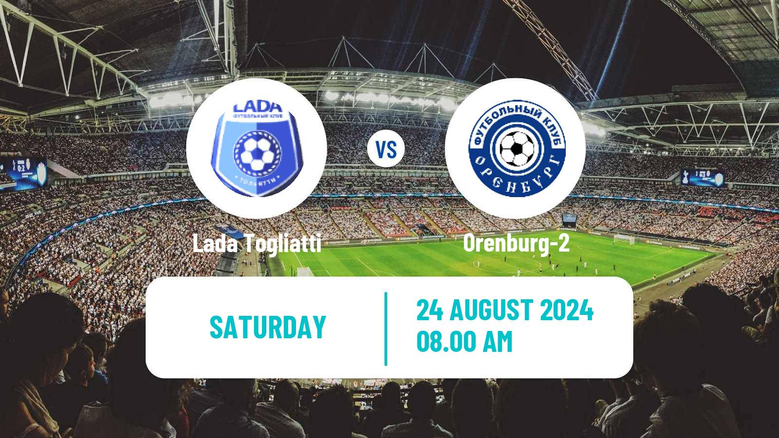 Soccer  FNL 2 Division B Group 4 Lada Togliatti - Orenburg-2