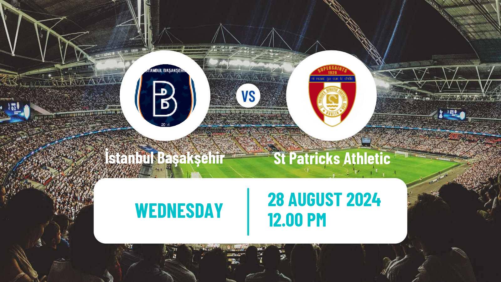 Soccer UEFA Europa Conference League İstanbul Başakşehir - St Patricks Athletic