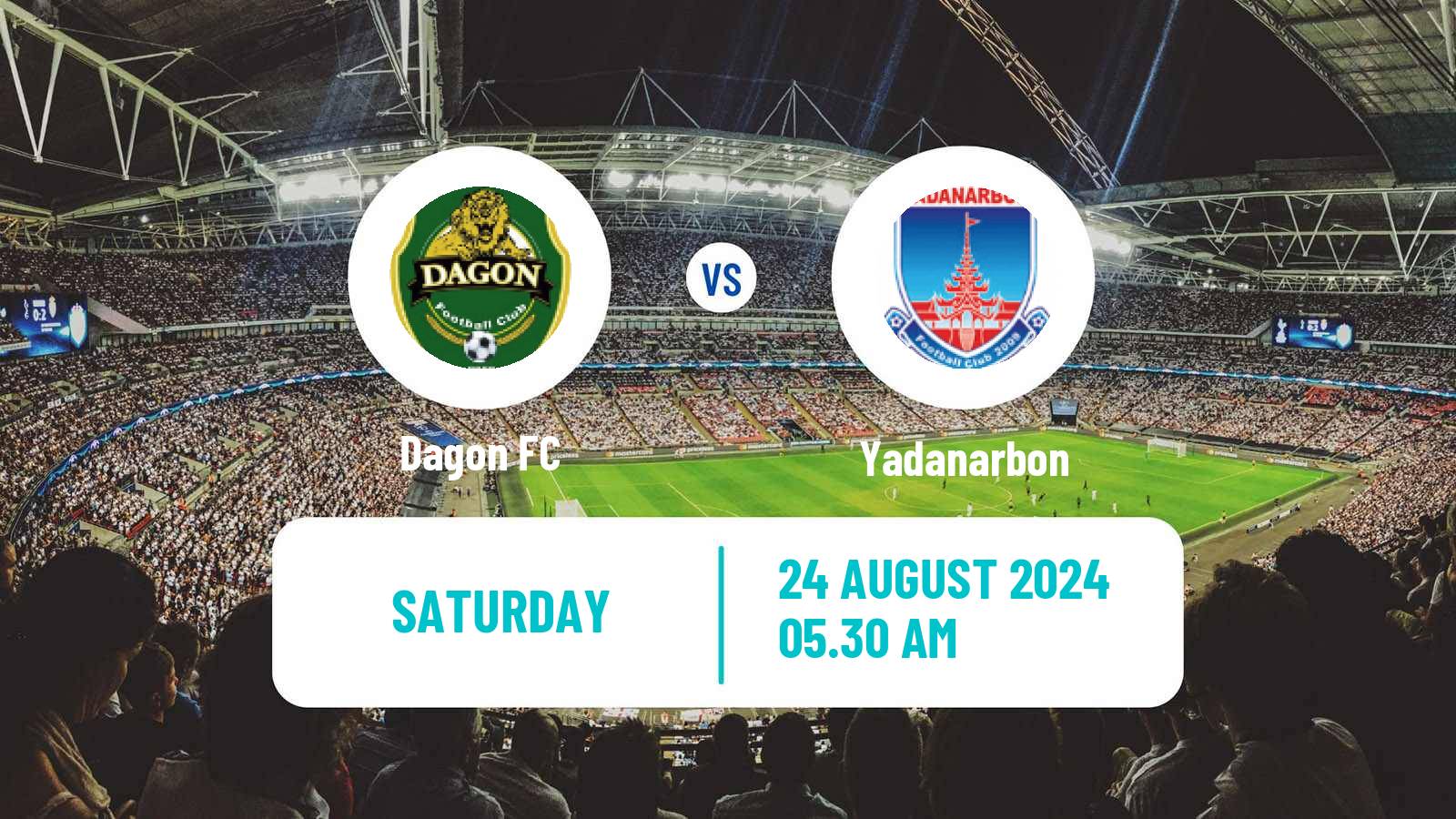 Soccer Myanmar National League Dagon - Yadanarbon