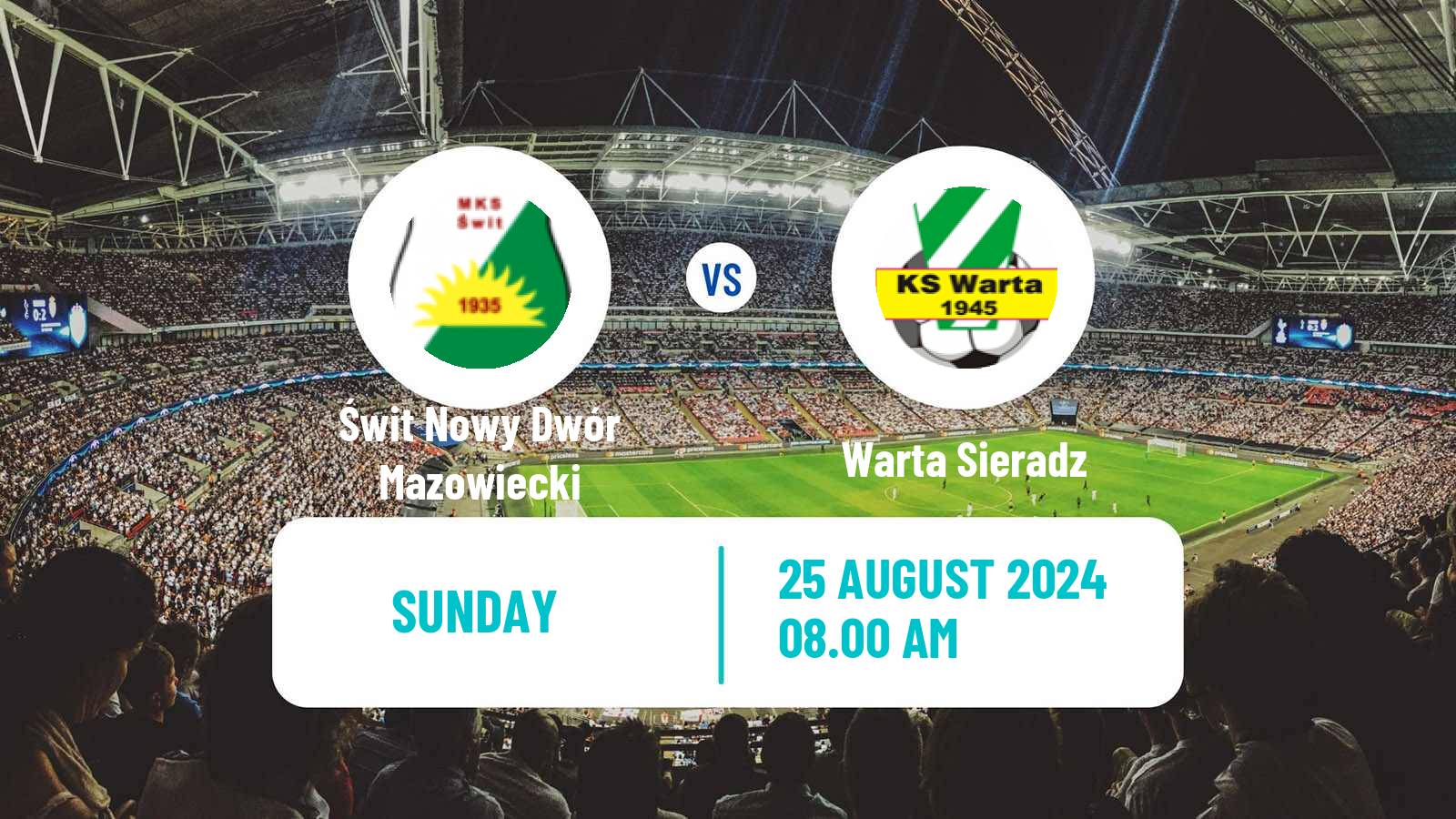 Soccer Polish Division 3 - Group I Świt Nowy Dwór Mazowiecki - Warta Sieradz