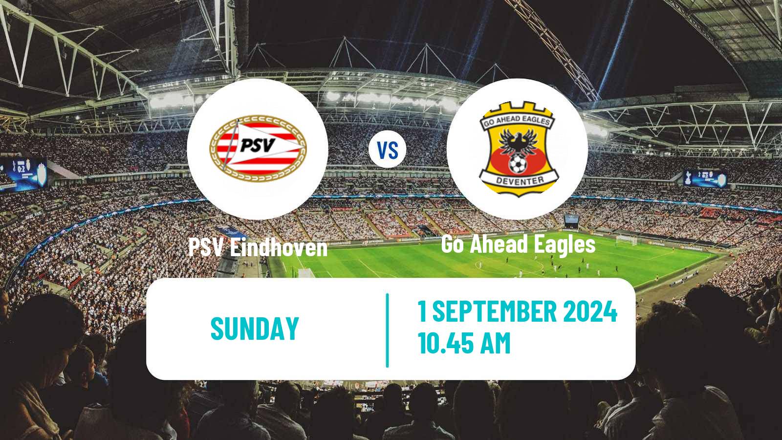 Soccer Dutch Eredivisie PSV Eindhoven - Go Ahead Eagles