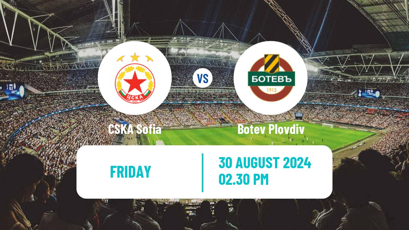 Soccer Bulgarian Parva Liga CSKA Sofia - Botev Plovdiv