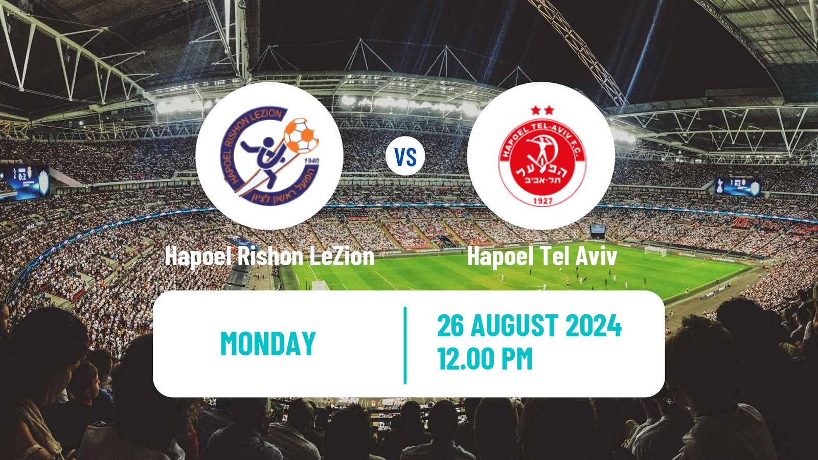 Soccer Israeli Liga Leumit Hapoel Rishon LeZion - Hapoel Tel Aviv