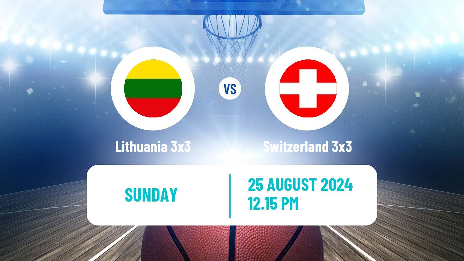 Basketball Europe Cup Basketball 3x3 Lithuania 3x3 - Switzerland 3x3