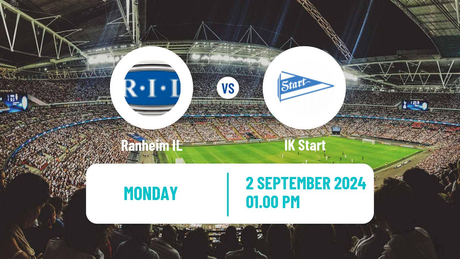 Soccer Norwegian Adeccoligaen Ranheim - Start