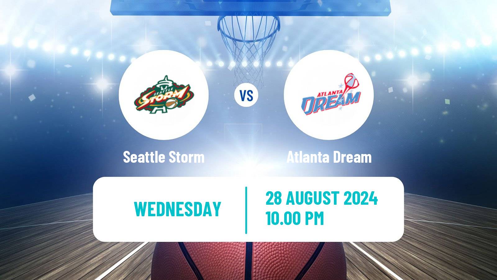 Basketball WNBA Seattle Storm - Atlanta Dream