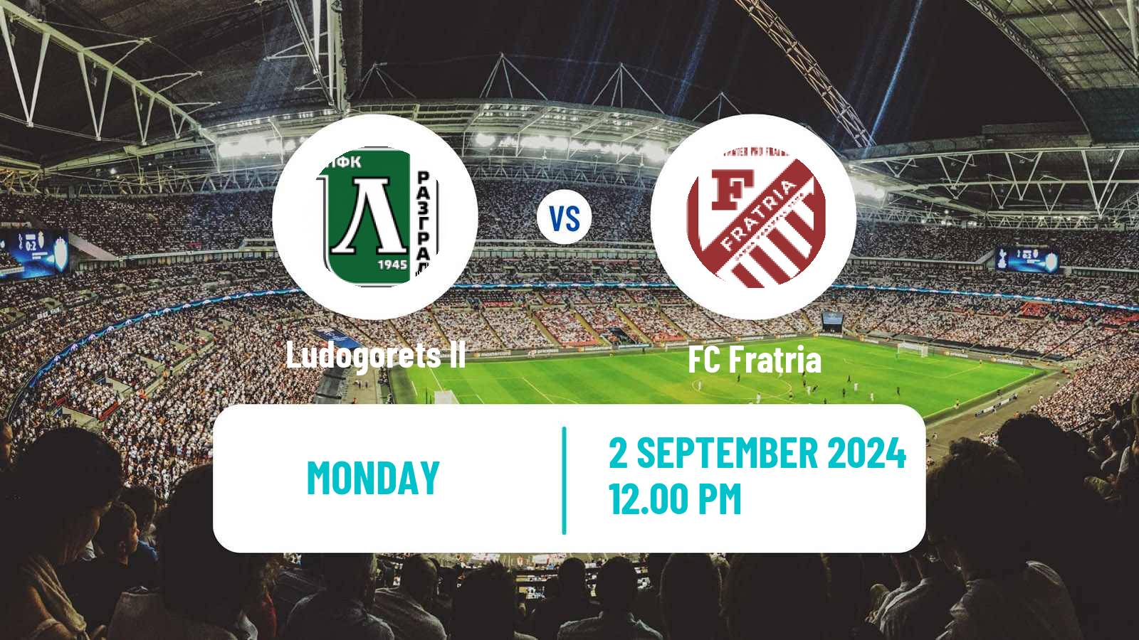 Soccer Bulgarian Vtora Liga Ludogorets II - Fratria