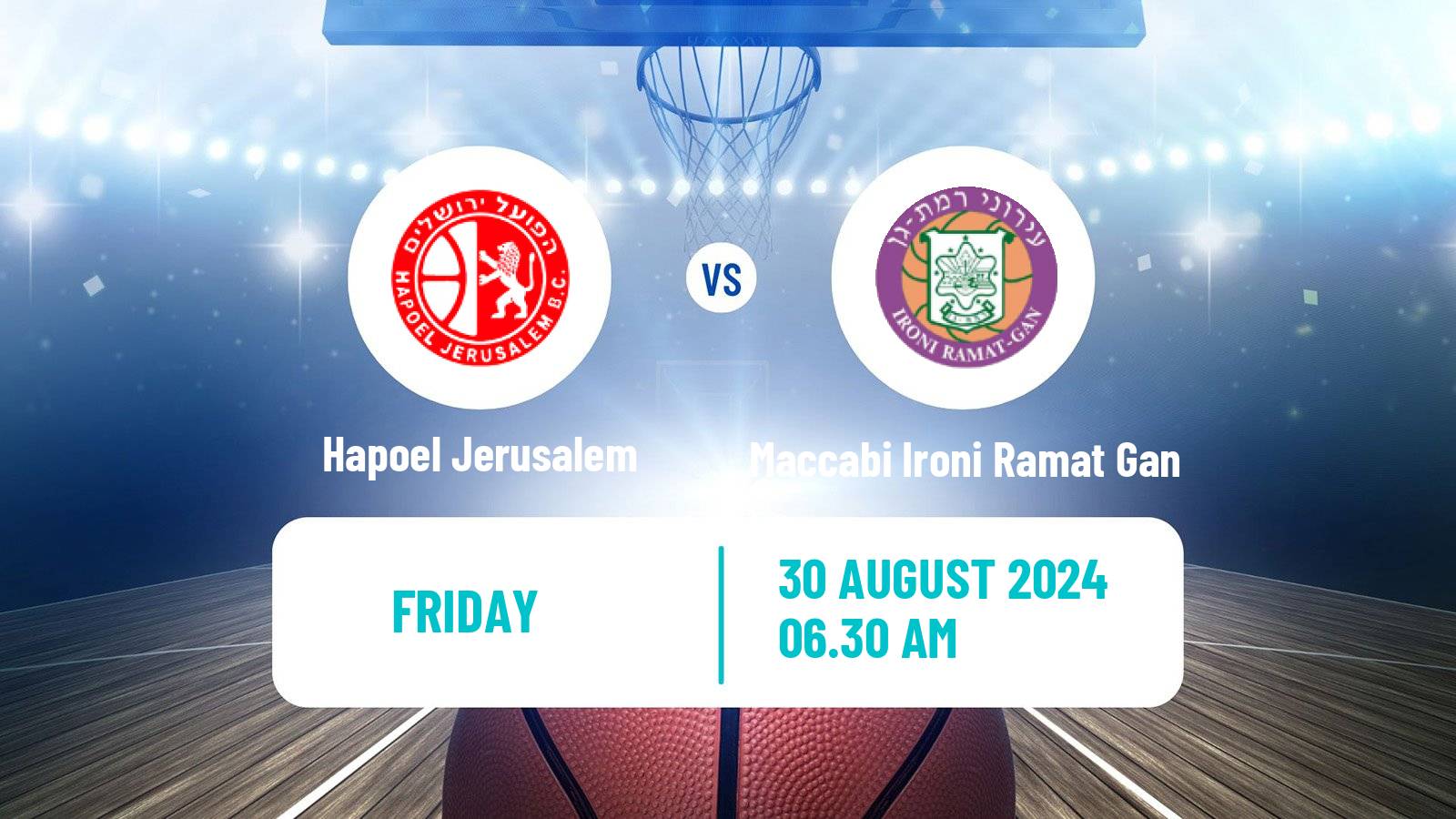 Basketball Club Friendly Basketball Hapoel Jerusalem - Maccabi Ironi Ramat Gan