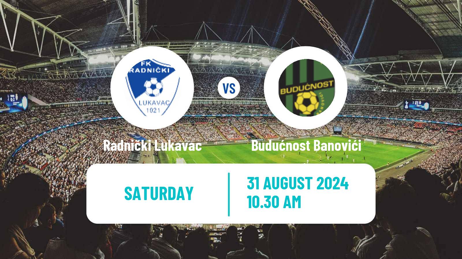 Soccer Bosnian Prva Liga FBiH Radnički Lukavac - Budućnost Banovići