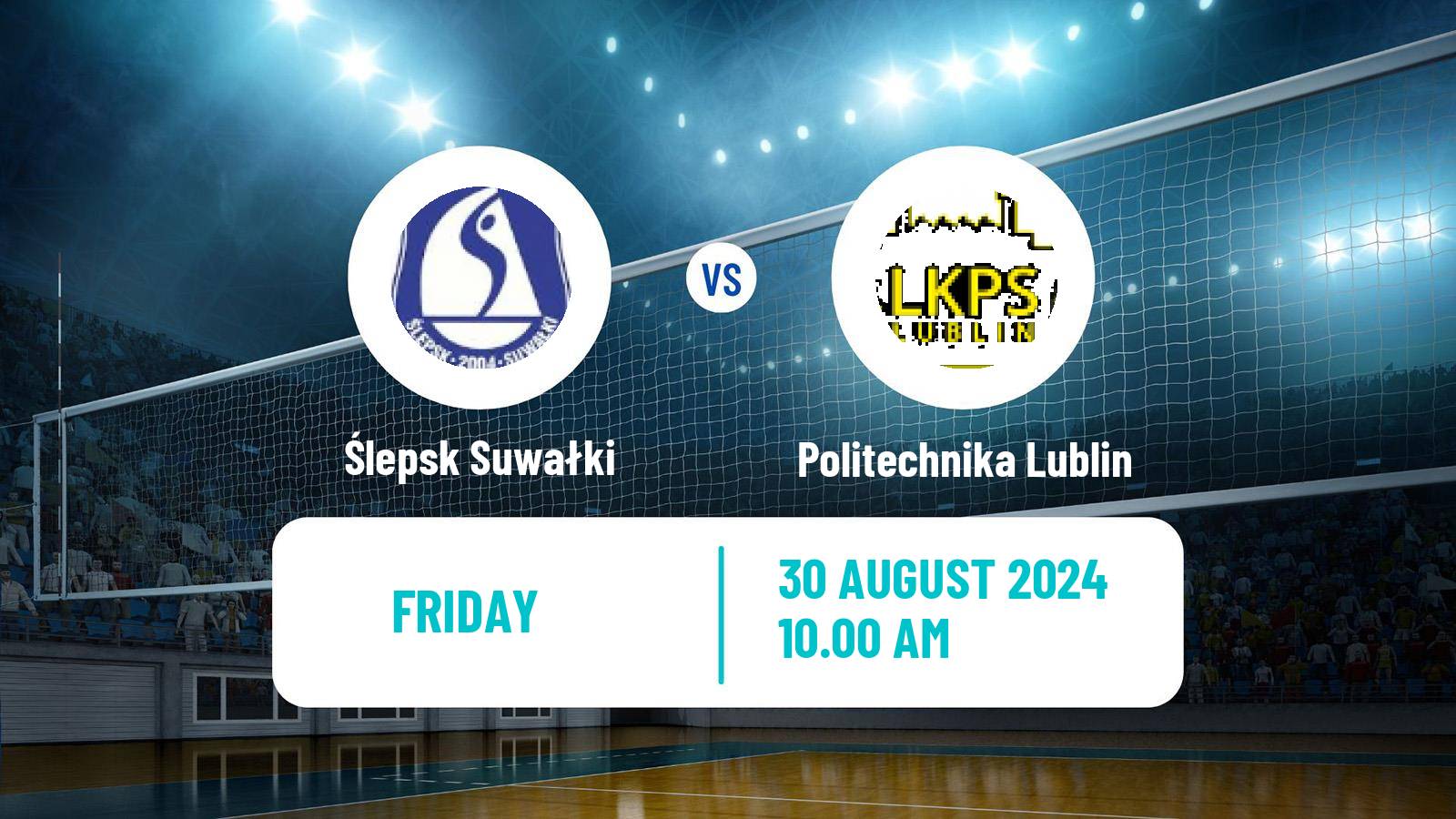 Volleyball Club Friendly Volleyball Ślepsk Suwałki - Politechnika Lublin