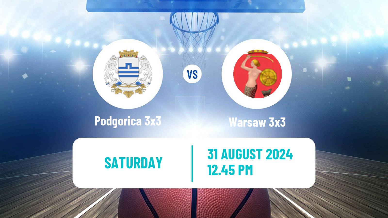 Basketball World Tour Debrecen 3x3 Podgorica 3x3 - Warsaw 3x3