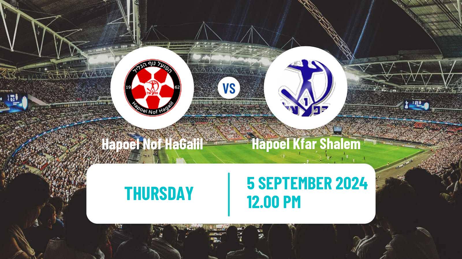 Soccer Israeli Liga Leumit Hapoel Nof HaGalil - Hapoel Kfar Shalem